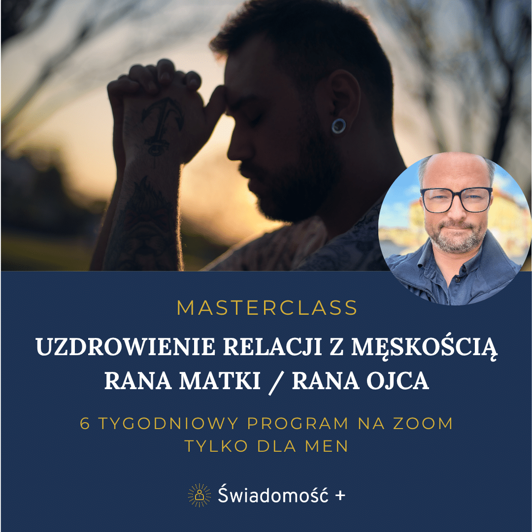 MASTERCLASS-ZOOM-UZDROWIENIE-RELACJI-Z-MESKOSCIA-RANA-MATKI-RANA-OJCA-2.png