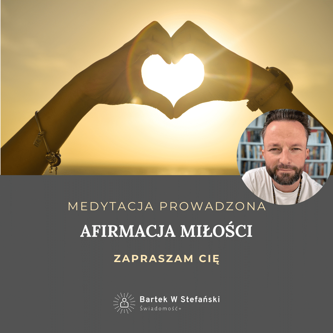 Medytacja afirmacja miłości
