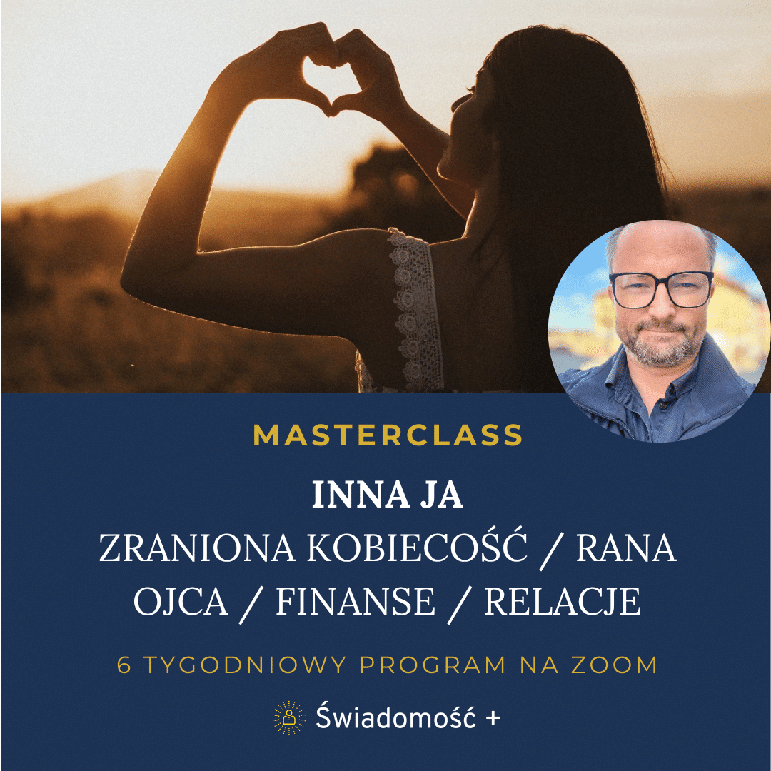 MASTERCLASS (ZOOM): INNA JA - Zraniona Kobiecość / Rana Ojca / Relacje / Finanse