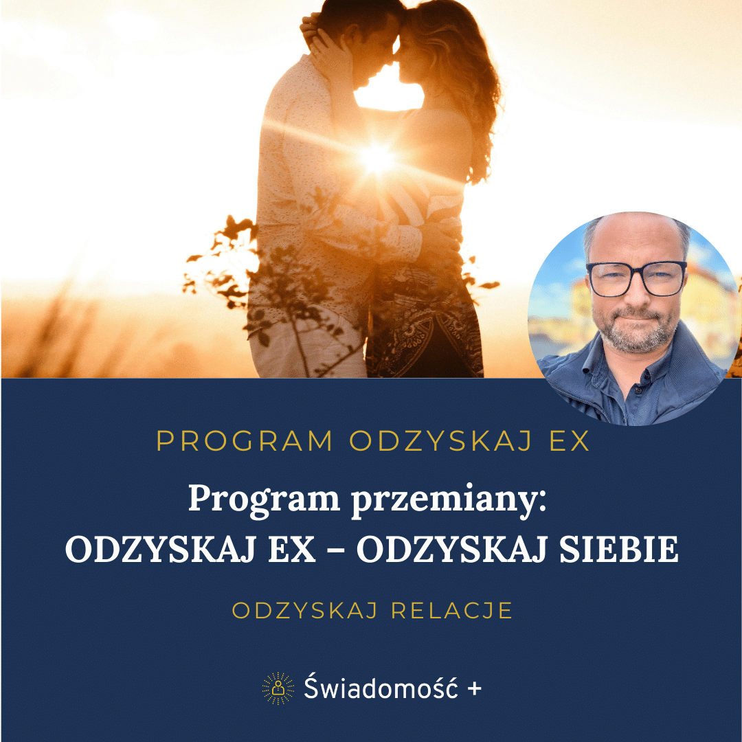 Program przemiany ODZYSKAJ EX – ODZYSKAJ SIEBIE