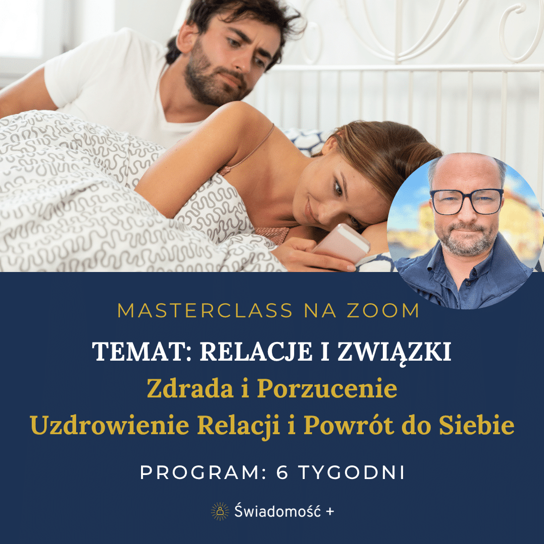 Masterclass: Zdrada i Porzucenie – Uzdrowienie Relacji i Powrót do Siebie