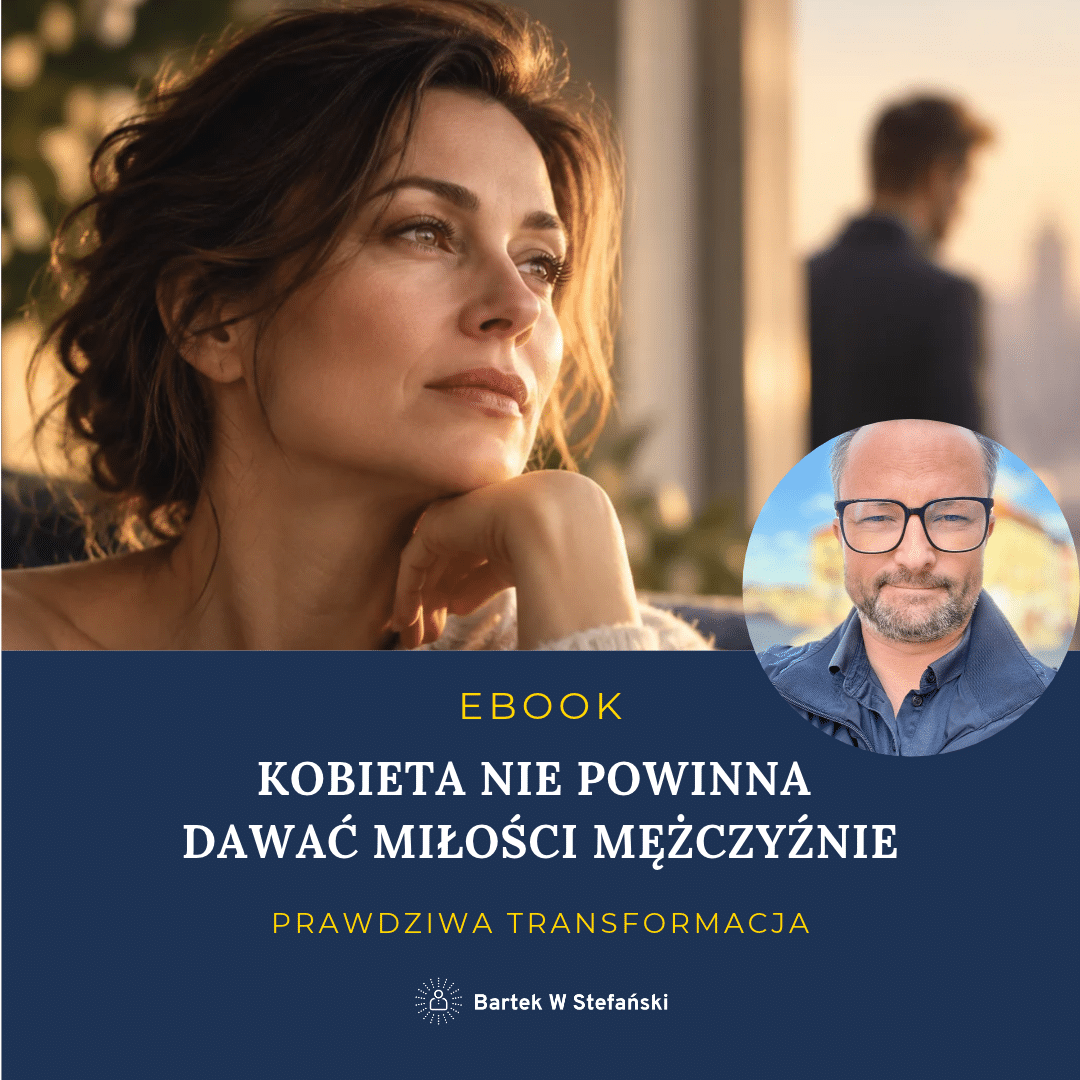 eBook KOBIETA NIE POWINNA DAWAĆ MIŁOŚCI MĘŻCZYŹNIE